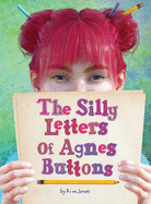 The Silly Letters of Agnes Buttons