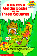 The Silly Story of Goldie Locks and the Three Squares