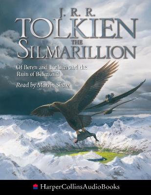 The Silmarillion: Of Beren and LThien and the Ruin of Beleriand - Tolkien, J. R. R., and Shaw, Martin (Read by)