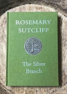 The Silver Branch - Sutcliff, Rosemary