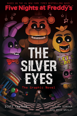 The Silver Eyes: Five Nights at Freddy's (Five Nights at Freddy's Graphic Novel #1) - Cawthon, Scott, and Breed-Wrisley, Kira
