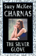 The Silver Glove - Charnas, Suzy McKee