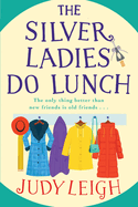 The Silver Ladies Do Lunch: THE TOP 10 BESTSELLER