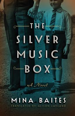 The Silver Music Box - Baites, Mina, and Layland, Alison (Translated by)