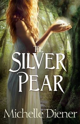 The Silver Pear - Diener, Michelle