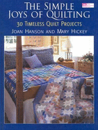 The Simple Joys of Quilting: 30 Timeless Quilt Projects
