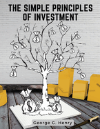 The Simple Principles of Investment: How to Invest Money