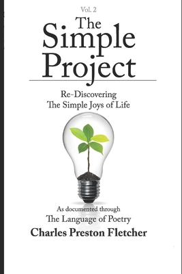 The Simple Project - The Fun Work of Re-Discovering the Simple Joys of Life - Fletcher, Charles Preston