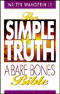 The Simple Truth: A Bare Bones Bible