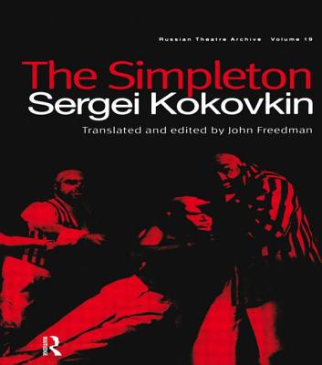 The Simpleton - Kokovkin, Sergei, and Freedman, John (Editor)