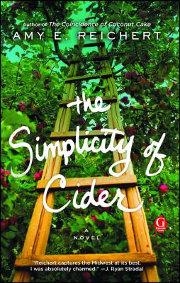 The Simplicity of Cider - Reichert, Amy E