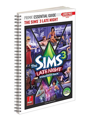The Sims 3 Late Night - Prima Essential Guide: Prima Official Game Guide - Prima Games, and Browne, Catherine