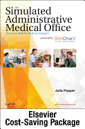 The Simulated Administrative Medical Office - Textbook & Simchart for the Medical Office Ehr Exercises (Retail Access Card) Package: Practicum Skills for Medical Assistants Powered by Simchart for the Medical Office