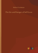 The Sin and Danger of Self-Love