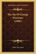 The Sin of George Warrener (1906)