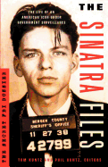 The Sinatra Files: The Secret FBI Dossier