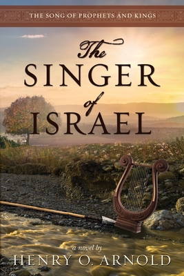 The Singer of Israel - Arnold, Henry O