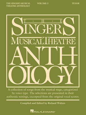 The Singer's Musical Theatre Anthology - Volume 3: Tenor Book Only - Hal Leonard Corp (Creator), and Walters, Richard