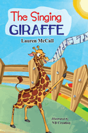 The Singing Giraffe: Volume 1
