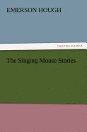 The Singing Mouse Stories