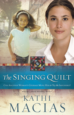 The Singing Quilt - Macias, Kathi