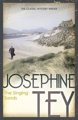 The Singing Sands - Tey, Josephine