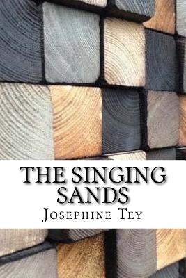 The Singing Sands - Tey, Josephine