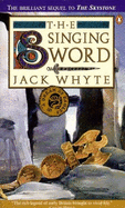 The Singing Sword: A Dream of Eagles Book II - Whyte, Jack