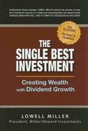The Single Best Investment: Creating Wealth with Dividend Growth