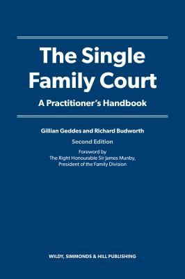 The Single Family Court: A Practitioner's Handbook - Geddes, Gillian, and Budworth, Richard, and Munby, James (Foreword by)