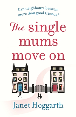 The Single Mums Move On - Hoggarth, Janet