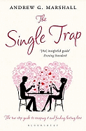 The Single Trap: The Two-Step Guide to Escaping it and Finding Lasting Love