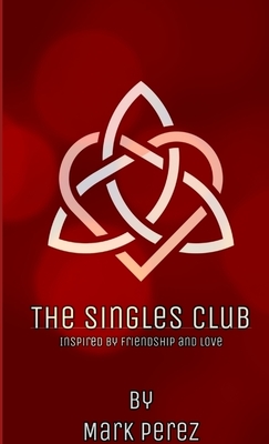 The Singles Club - Perez, Mark