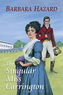 The Singular Miss Carrington - Hazard, Barbara