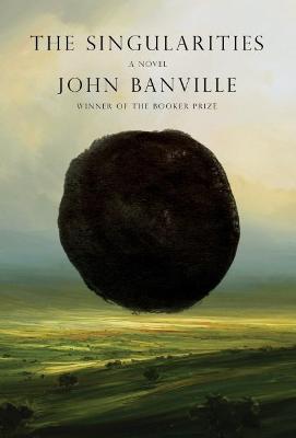 The Singularities: A Novel - Banville, John