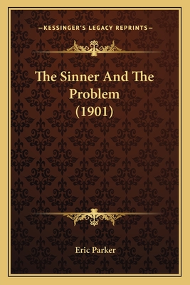 The Sinner and the Problem (1901) - Parker, Eric