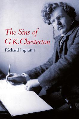 The Sins of G K Chesterton - Ingrams, Richard
