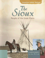 The Sioux: People of the Great Plains - Todd, Anne M