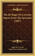 The Sir Roger de Coverley Papers from the Spectator (1897)