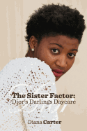 The Sister Factor: Dior's Darlings Daycare