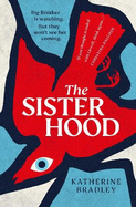 The Sisterhood: Big Brother is watching. But they won't see her coming.