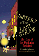 The Sisters of the Last Straw: The Case of the Vanishing Novice