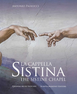 The Sistine Chapel - Paolucci, Antonio (Text by)