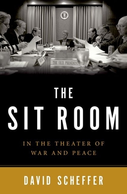 The Sit Room: In the Theater of War and Peace - Scheffer, David