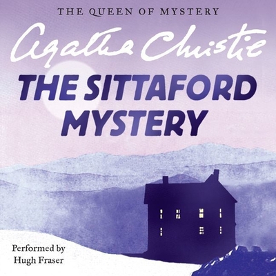 The Sittaford Mystery - Christie, Agatha, and Fraser, Hugh, Sir (Read by)