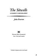 The Sitwells: A Family's Biography - Pearson, John