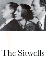The Sitwells and the Arts of the 1920s and 1930s - Bradford, Sarah, and Pearson, John, and Gibson, Robin