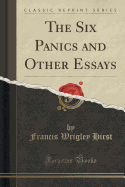 The Six Panics and Other Essays (Classic Reprint)