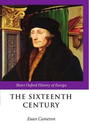 The Sixteenth Century - Cameron, Euan (Editor)