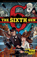 The Sixth Gun Vol. 1: Cold Dead Fingers
